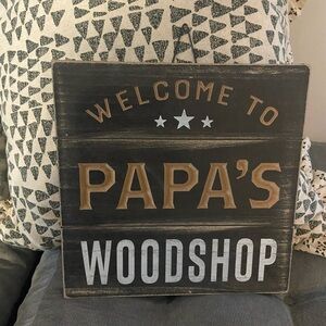 Welcome to Papa's Woodshop Sign New